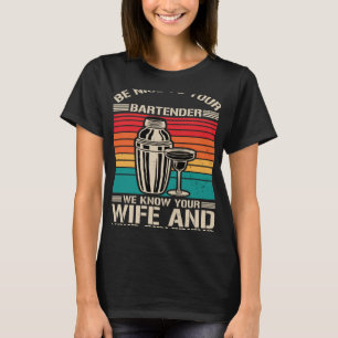 Fun bartender mixologist barkeeper barman bartend T-Shirt