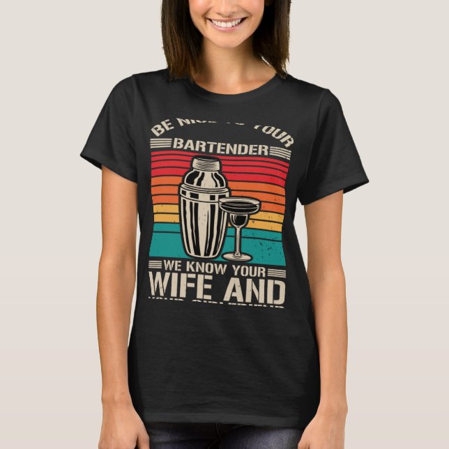 Fun bartender mixologist barkeeper barman  bartend T-Shirt (Front)