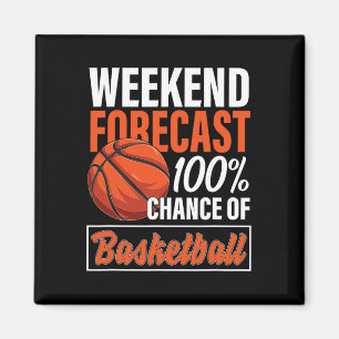 Fun Basketball Lover Weekend Forecast Chance of Ba Magnet