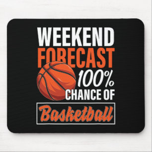 Fun Basketball Lover Weekend Forecast Chance of Ba Mouse Pad