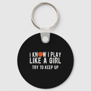 Fun Basketball Play Like A Girl BBall Key Ring