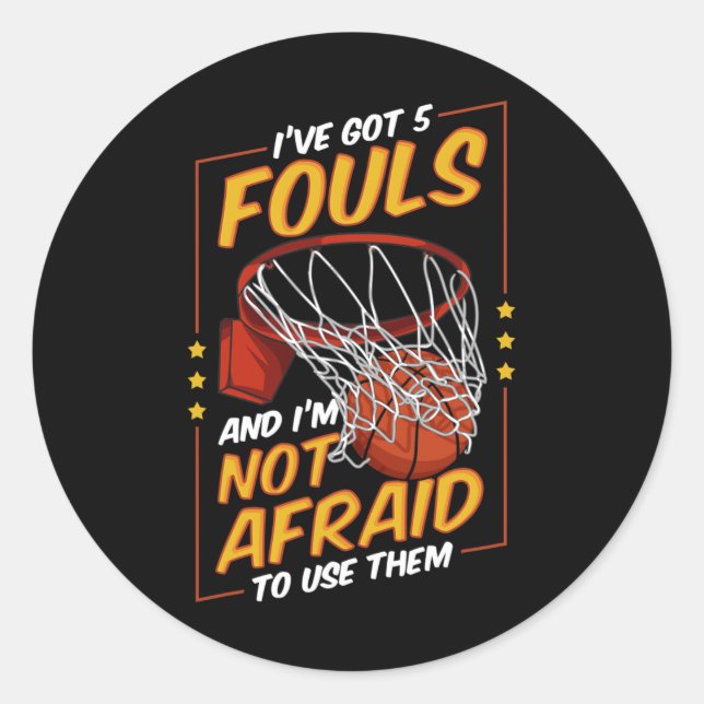 Fun Basketball Player 5 Fouls Defence Fouling Out  Classic Round Sticker (Front)