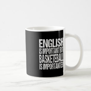 Fun Basketball Quote English Is Important Player F Coffee Mug