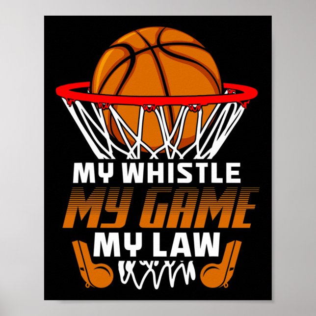 Fun Basketball Referee Quotes Gift I Hoops Ref  Poster (Front)