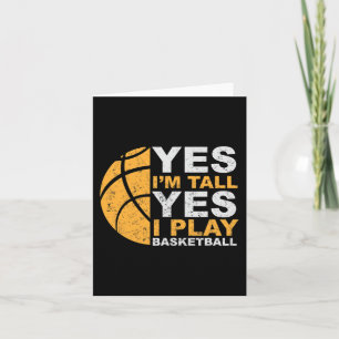 Fun Basketball  Yes I'm Tall Basketball Player Gif Card