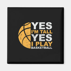 Fun Basketball Yes I'm Tall Basketball Player Gif Magnet