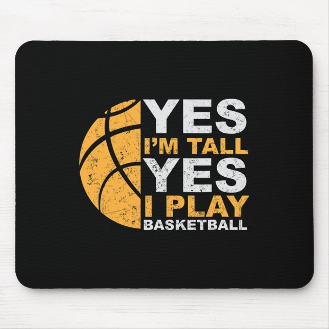 Fun Basketball  Yes I'm Tall Basketball Player Gif Mouse Pad (Front)