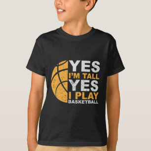 Fun Basketball  Yes I'm Tall Basketball Player Gif T-Shirt