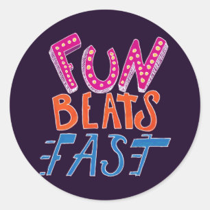 Fun Beats Fast Classic Round Sticker