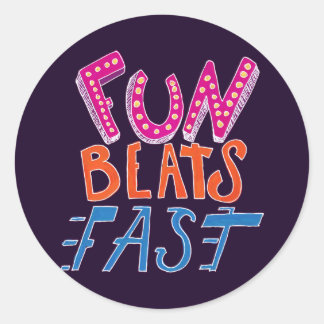 Fun Beats Fast Classic Round Sticker