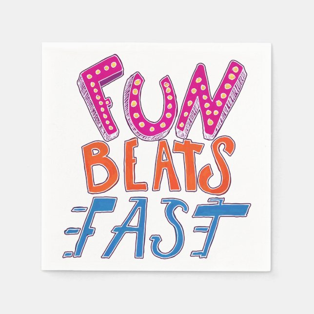 Fun Beats Fast Napkin (Front)