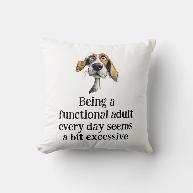 Fun Being Functional Adult Every Day Quote Cushion (Front)
