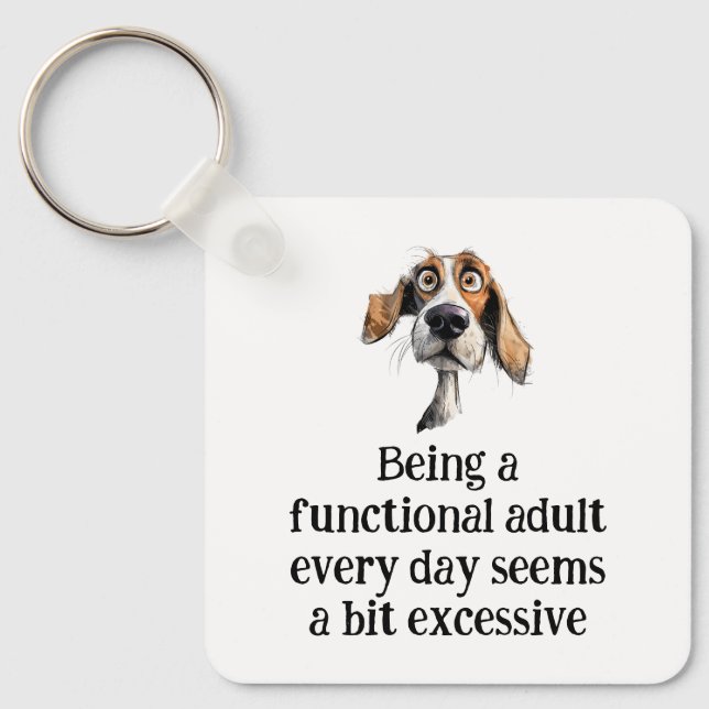 Fun Being Functional Adult Every Day Quote Key Ring (Front)