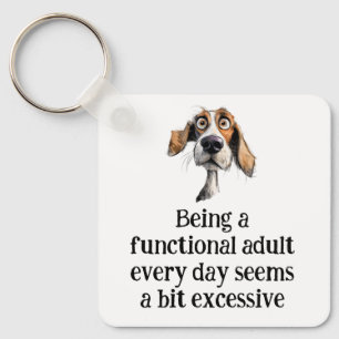 Fun Being Functional Adult Every Day Quote Key Ring