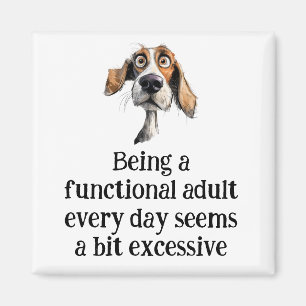 Fun Being Functional Adult Every Day Quote Magnet