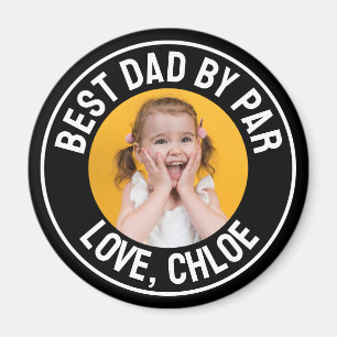 Fun Best Dad By Par Photo Magnet
