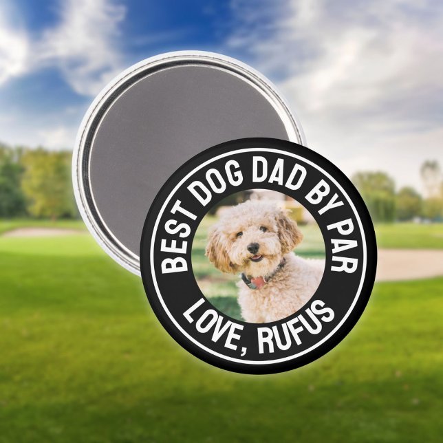 Fun Best Dog Dad By Par Photo Magnet (Fun Best Dog Dad By Par Photo Magnet)