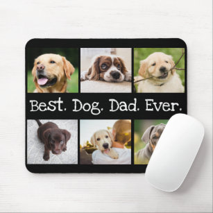 Fun Best Dog Dad Ever 6 Photo Collage Black White Mouse Pad