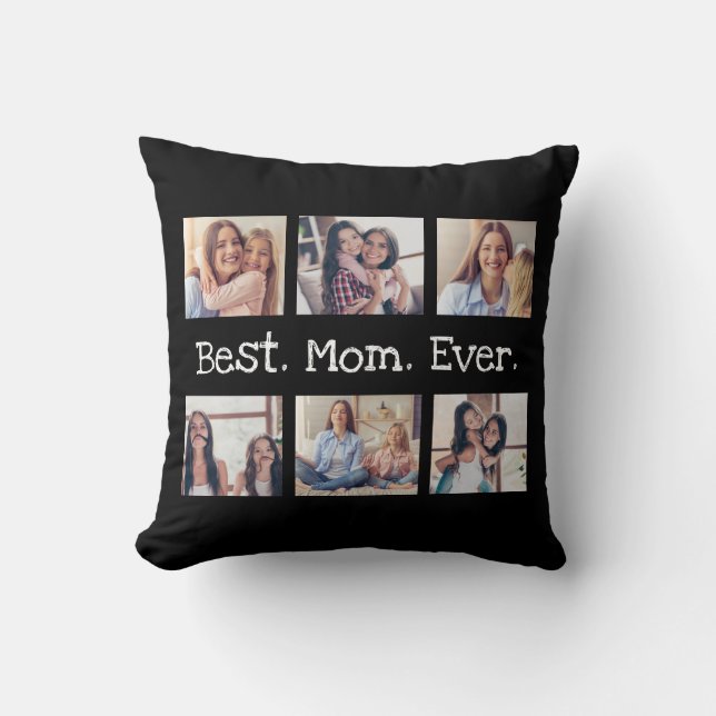Fun Best Mom Ever 6 Photo Collage Black and White Cushion (Front)