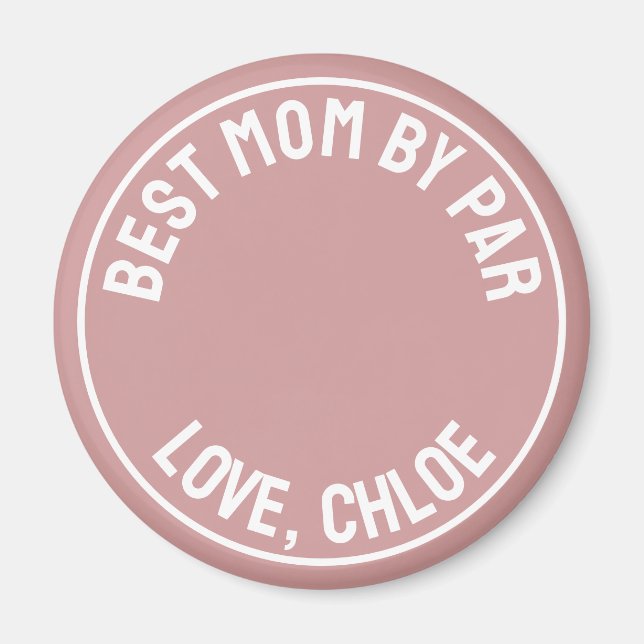 Fun Best Mum By Par Photo Dusty Rose Pink Magnet (Front)