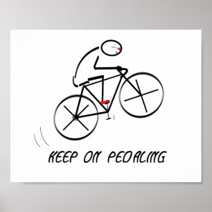 Fun Bicyclist Design with “Keep On Pedaling” t Poster