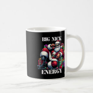 Fun Big Nick Energy Fun Santa Claus Christmas Xmas Coffee Mug