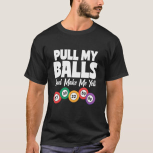 Fun Bingo Balls Quote Favourite Gambling Game T-Shirt