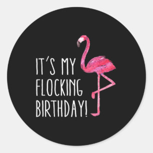 Fun Birthday Men Women Pink Watercolor Flamingo Te Classic Round Sticker