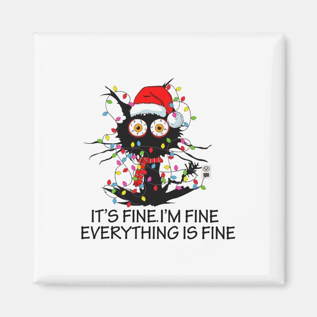Fun Black Cat It's Fine I'm Fine Everything Is Fin Magnet (Front)
