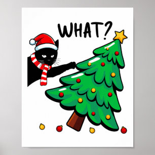 Fun Black Cat Pushing Christmas Tree Over Cat What Poster
