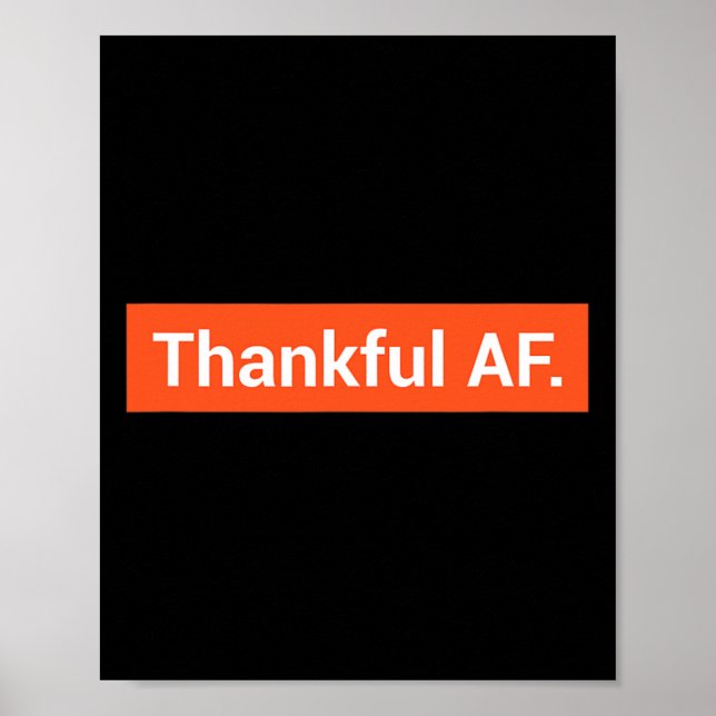 Fun Block Letter Fall Thanksgiving Thankful Af  Poster (Front)