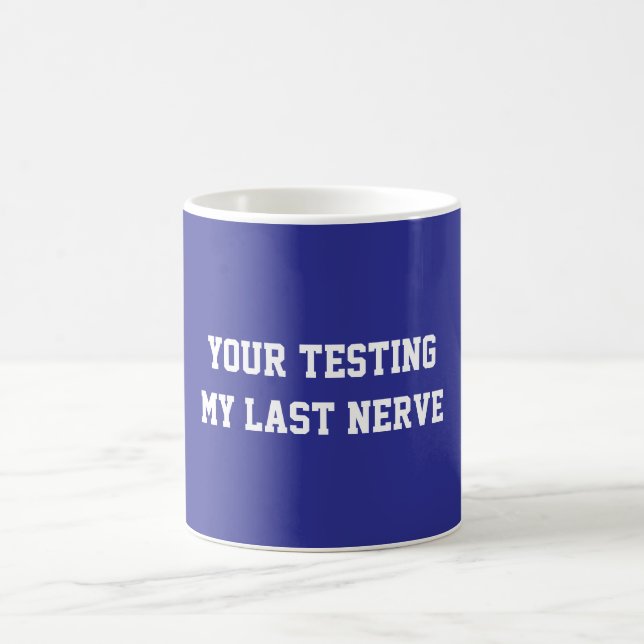 Fun Blue Sarcastic quote for teachers Coffee Mug (Center)