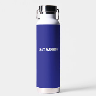 Fun Blue sarcastic Quote Teachers Water Bottle
