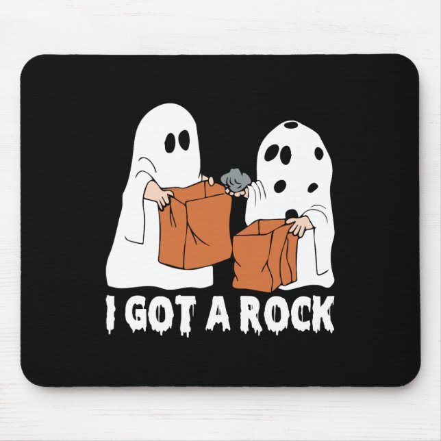 Fun Boo Ghost Scary I Got A Rock Halloween  Mouse Pad (Front)