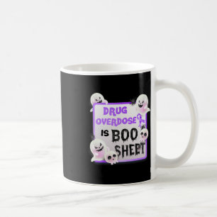 Fun Boo Halloween Ghost Drug Overdose Is Boo Sheet Coffee Mug