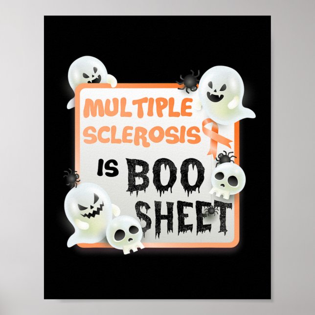 Fun Boo Halloween Ghost Ms Multiple Sclerosis Is B Poster (Front)