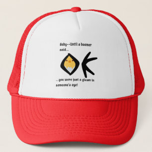 Fun Boomer Humor Trucker Hat