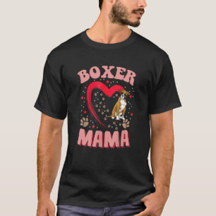 Fun Boxer Mama Pet  Apparel Dog Boxer Mom Present  T-Shirt