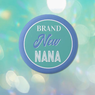 Fun! Brand new Nana pin/button 6 Cm Round Badge
