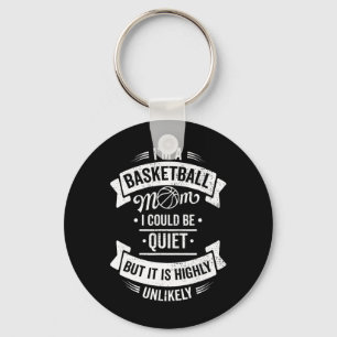 Fun Bysketbyll I'm A Bysketbyll Mum I Could Be Qui Key Ring
