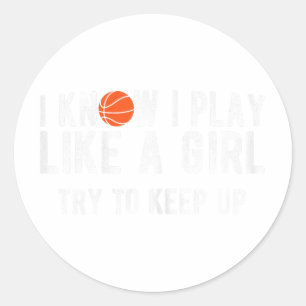 Fun Bysketbyll Play Like A Girl Bbyll Classic Round Sticker