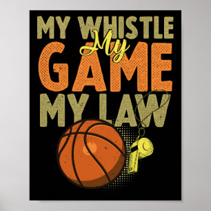 Fun Bysketbyll Referee Quotes Gift I Hoops Ref 1 Poster