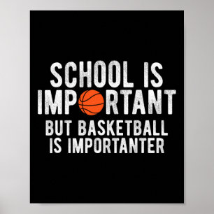 Fun Bysketbyll School Is Important Bbyll Poster