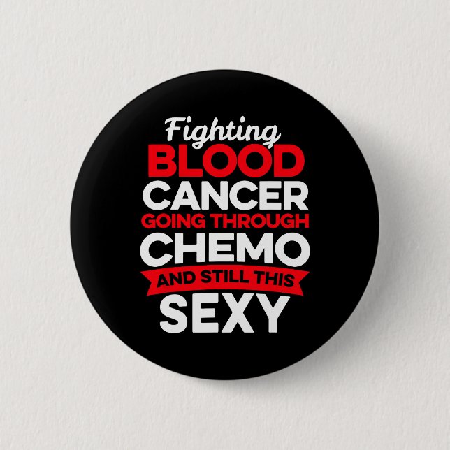 Fun Cancer Fighter Blood Cancer Patient Chemo Ther 6 Cm Round Badge (Front)