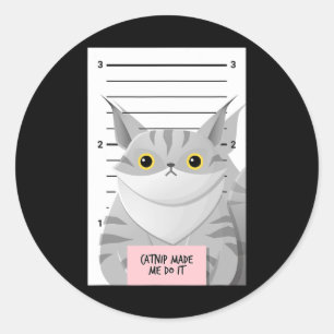 Fun Catnip Cat For Women And Men Classic Round Sticker