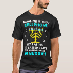 Fun Cellphone 8 Days Understand Jewish Hanukkah Ch T-Shirt