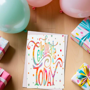 Fun Cheerful Celebrate Today Happy Birthday Card