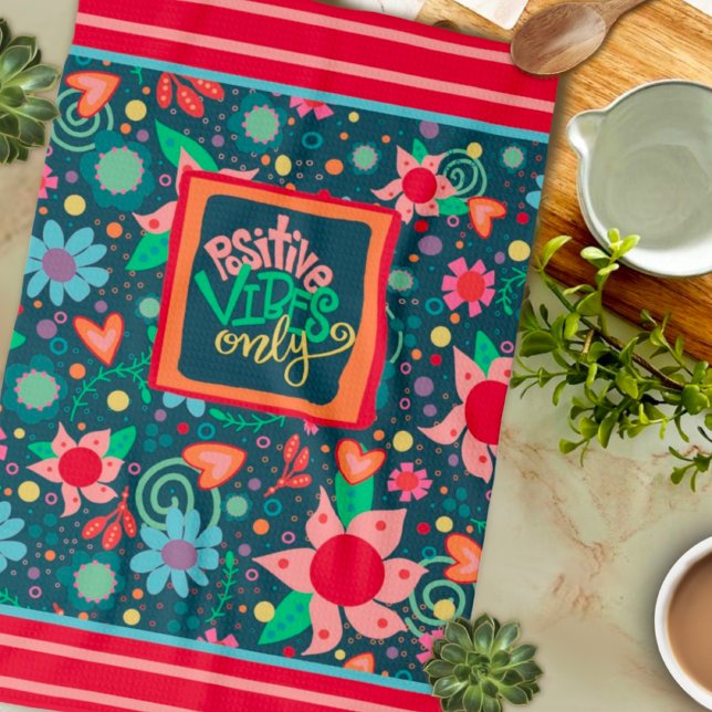 Fun Chic Modern Floral Positive Vibes Only Quote Tea Towel (Creator Uploaded)