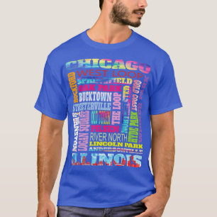 Fun Chicago Illinois Windy City Neighbourhoods The T-Shirt