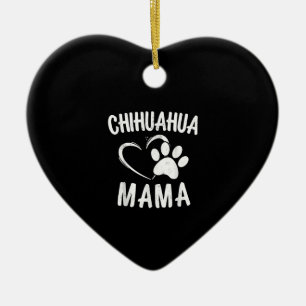 Fun Chihuahua Mama Gift Pet Lover Dog Chi-chi Mum Ceramic Ornament